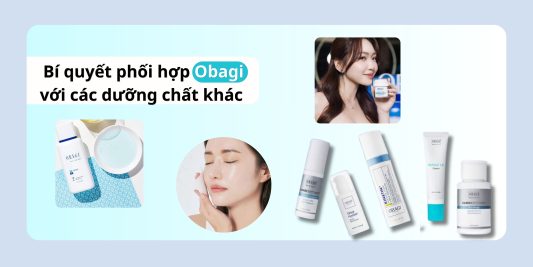 BÍ QUYẾT PHỐI HỢP OBAGI